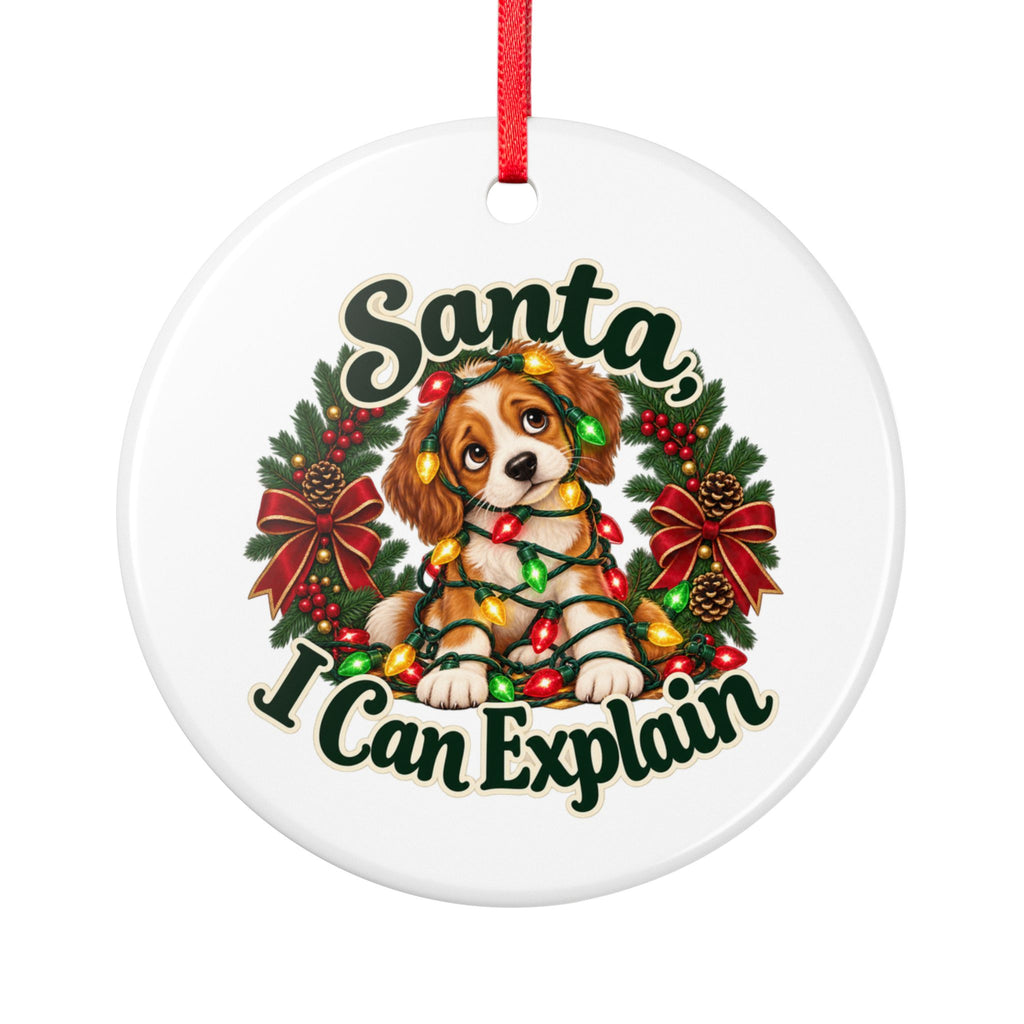Santa I Can Explain Puppy Ceramic Christmas Ornament — front product mockup