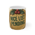 Nice List Pending Ceramic Mug