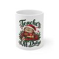 Teacher Off Duty Christmas Ceramic Mug — front product mockup